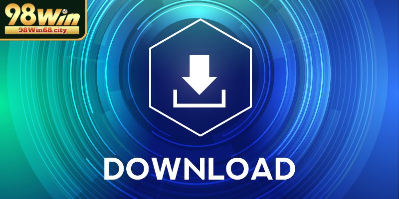 Hướng dẫn tải app đơn giản, nhanh chóng